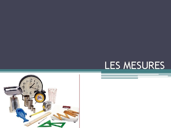 LES MESURES 