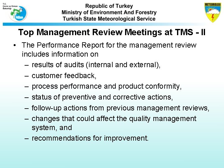 Top Management Review Meetings at TMS - II • The Performance Report for the