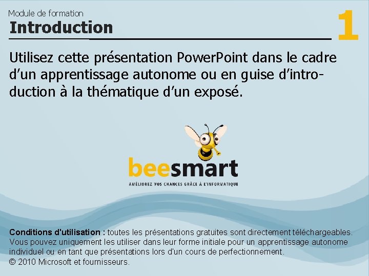 Module de formation Introduction 1 Utilisez cette présentation Power. Point dans le cadre d’un