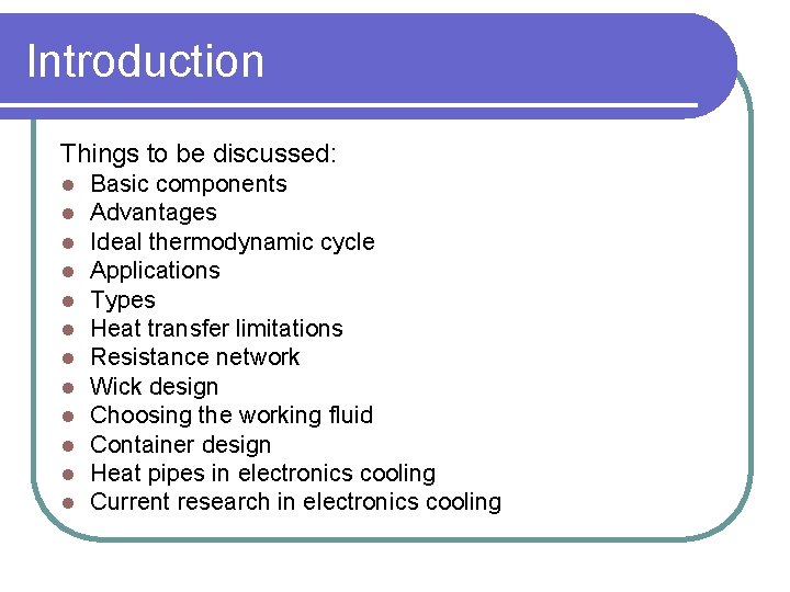 Introduction Things to be discussed: l l l Basic components Advantages Ideal thermodynamic cycle