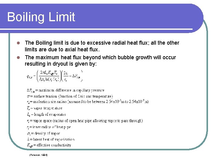 Boiling Limit The Boiling limit is due to excessive radial heat flux; all the