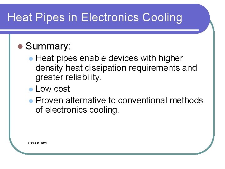 Heat Pipes in Electronics Cooling l Summary: Heat pipes enable devices with higher density