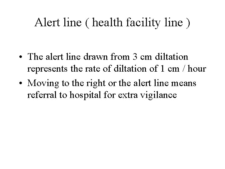 Alert line ( health facility line ) • The alert line drawn from 3