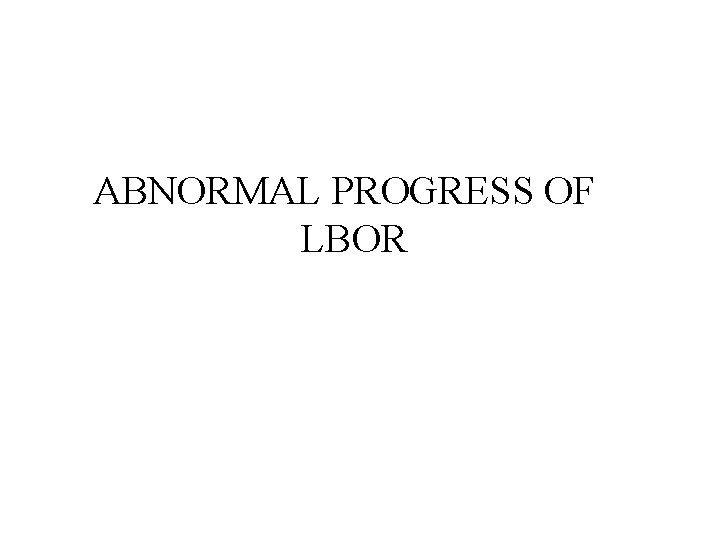 ABNORMAL PROGRESS OF LBOR 