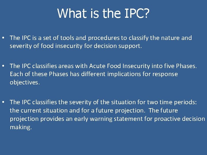 What is the IPC? • The IPC is a set of tools and procedures