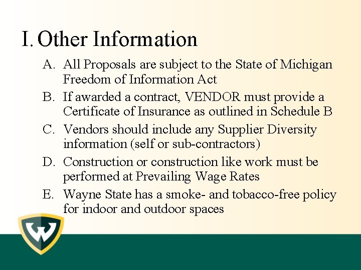 I. Other Information A. All Proposals are subject to the State of Michigan Freedom