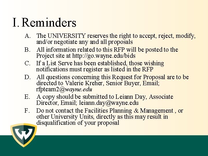 I. Reminders A. The UNIVERSITY reserves the right to accept, reject, modify, and/or negotiate