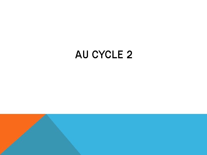 AU CYCLE 2 
