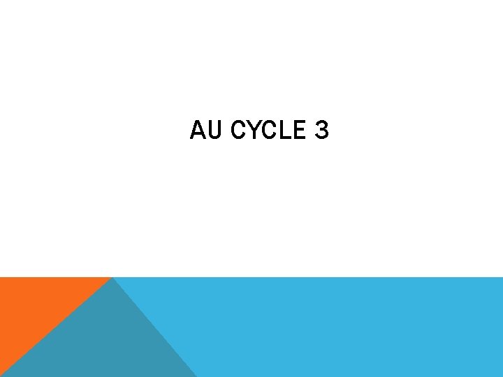 AU CYCLE 3 