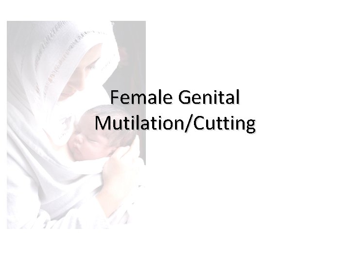 Female Genital Mutilation/Cutting 