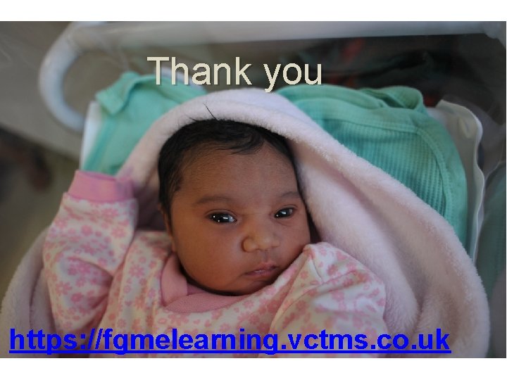 Thank you https: //fgmelearning. vctms. co. uk 