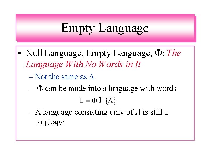 Empty Language • Null Language, Empty Language, : The Language With No Words in