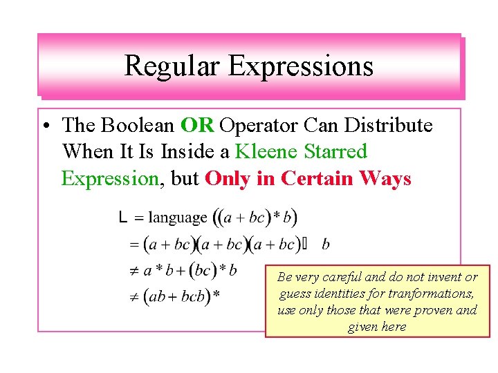 Regular Expressions • The Boolean OR Operator Can Distribute When It Is Inside a