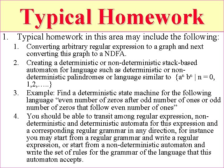 Typical Homework 1. Typical homework in this area may include the following: 1. Converting