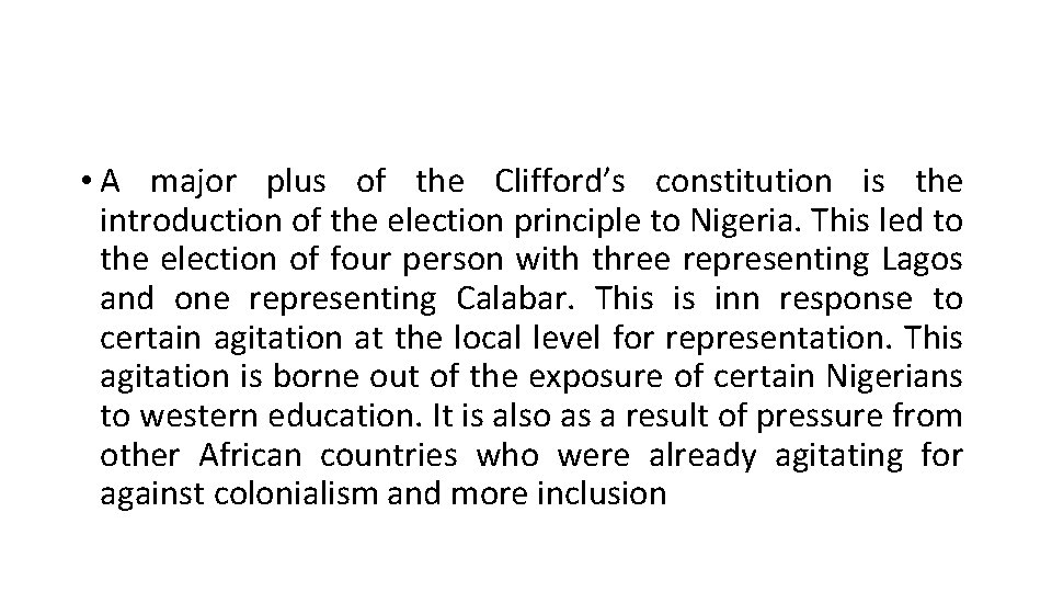• A major plus of the Clifford’s constitution is the introduction of the • A major plus of the Clifford’s constitution is the introduction of the