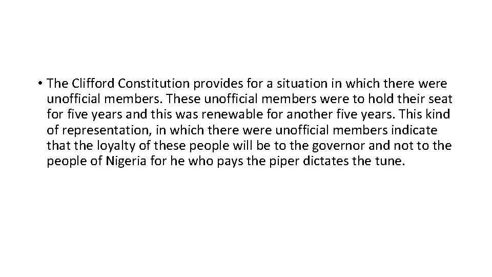 • The Clifford Constitution provides for a situation in which there were unofficial • The Clifford Constitution provides for a situation in which there were unofficial
