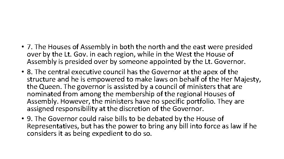 • 7. The Houses of Assembly in both the north and the east • 7. The Houses of Assembly in both the north and the east