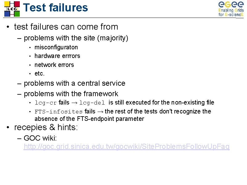 Test failures • test failures can come from – problems with the site (majority)