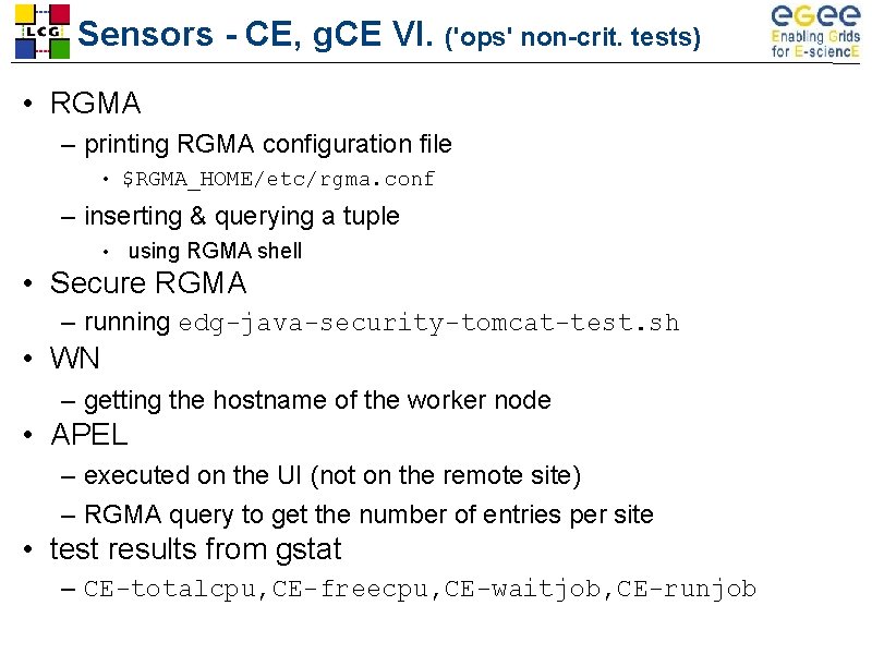 Sensors - CE, g. CE VI. ('ops' non-crit. tests) • RGMA – printing RGMA