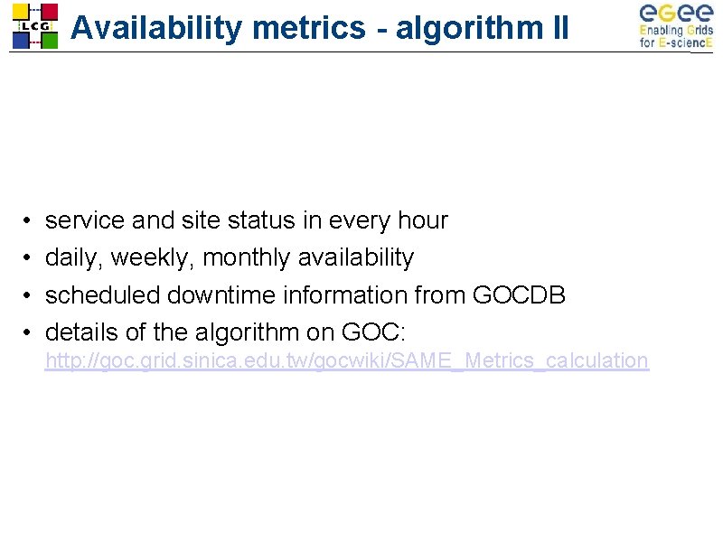 Availability metrics - algorithm II • • service and site status in every hour