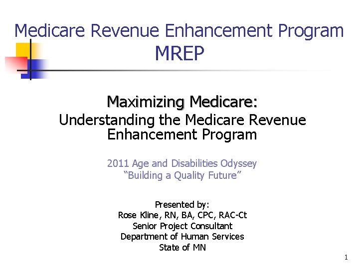 Medicare Revenue Enhancement Program MREP Maximizing Medicare: Understanding the Medicare Revenue Enhancement Program 2011