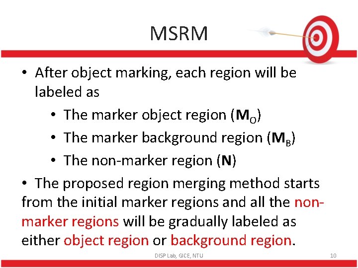 MSRM • After object marking, each region will be labeled as • The marker