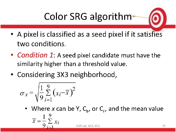 Color SRG algorithm • A pixel is classified as a seed pixel if it