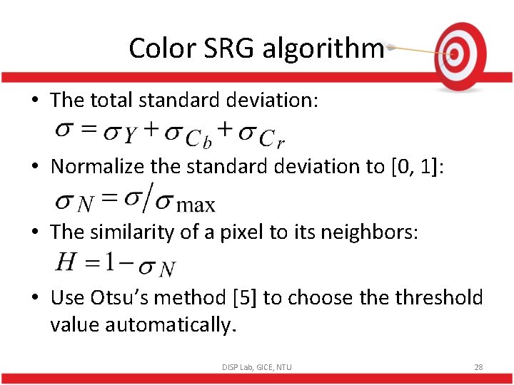 Color SRG algorithm • The total standard deviation: • Normalize the standard deviation to