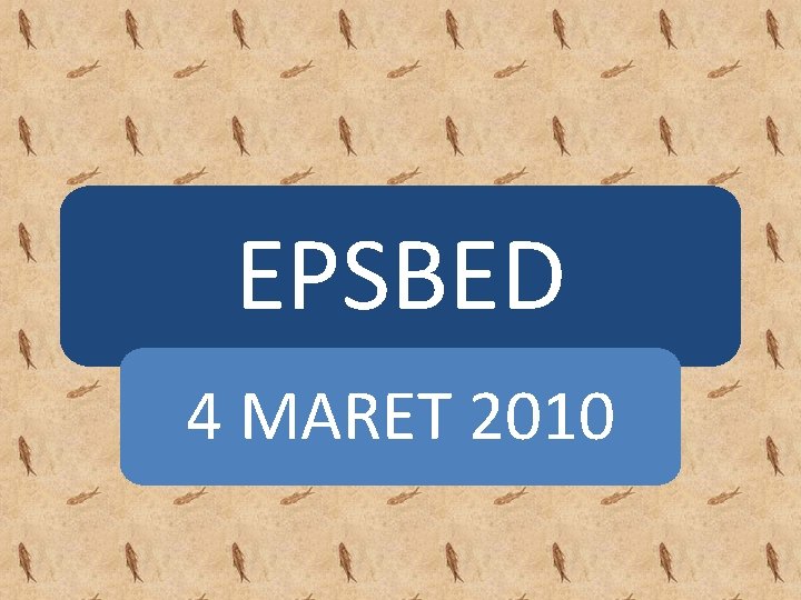 EPSBED 4 MARET 2010 