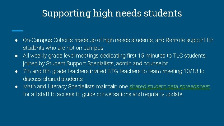 Supporting high needs students ● On-Campus Cohorts made up of high needs students, and