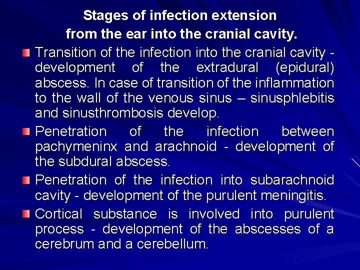 Stages of infection extension from the ear into the cranial cavity. Transition of the