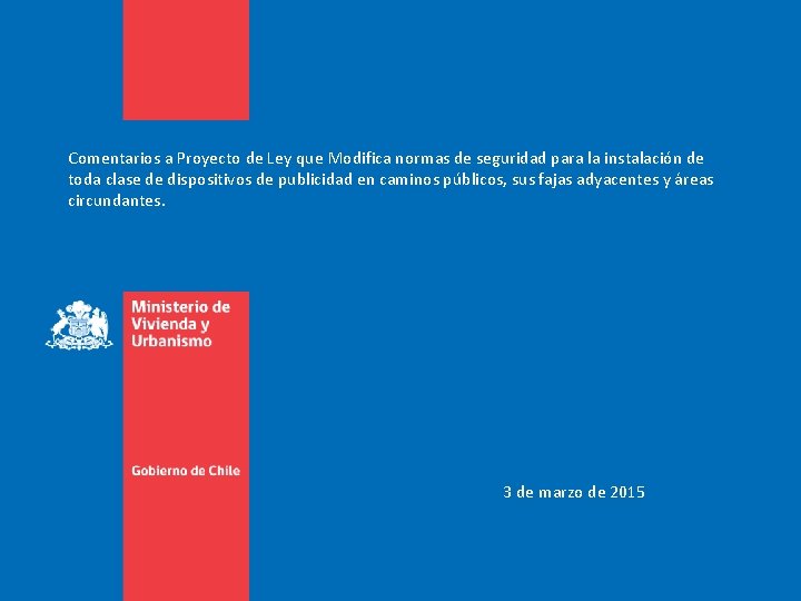 Comentarios a Proyecto de Ley que Modifica normas de seguridad para la instalación de