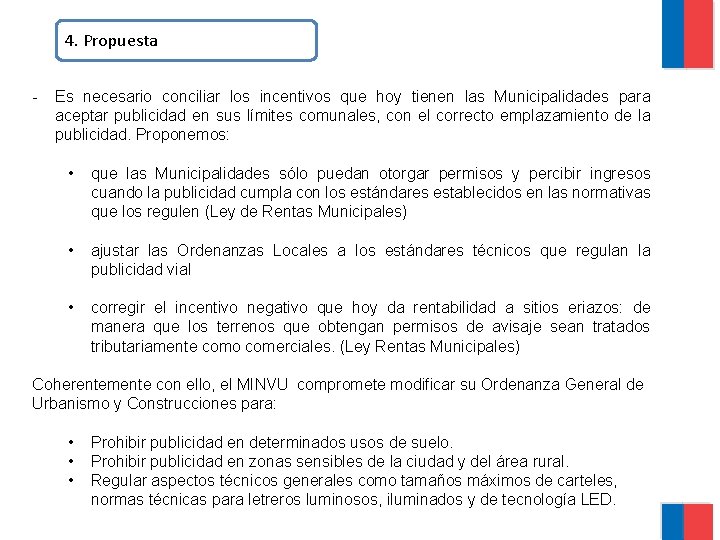 4. Propuesta - Es necesario conciliar los incentivos que hoy tienen las Municipalidades para