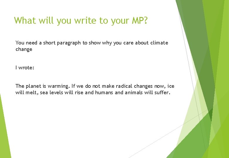 What will you write to your MP? You need a short paragraph to show