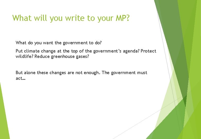 What will you write to your MP? What do you want the government to