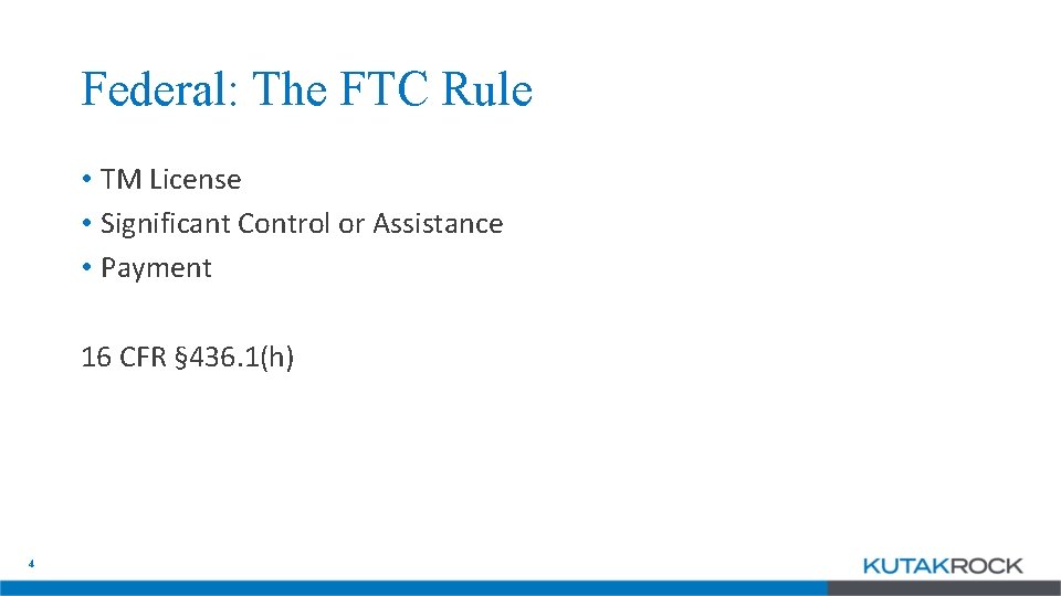 Federal: The FTC Rule • TM License • Significant Control or Assistance • Payment
