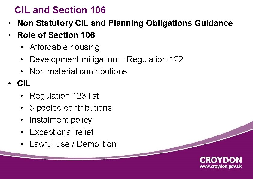 CIL and Section 106 • Non Statutory CIL and Planning Obligations Guidance • Role