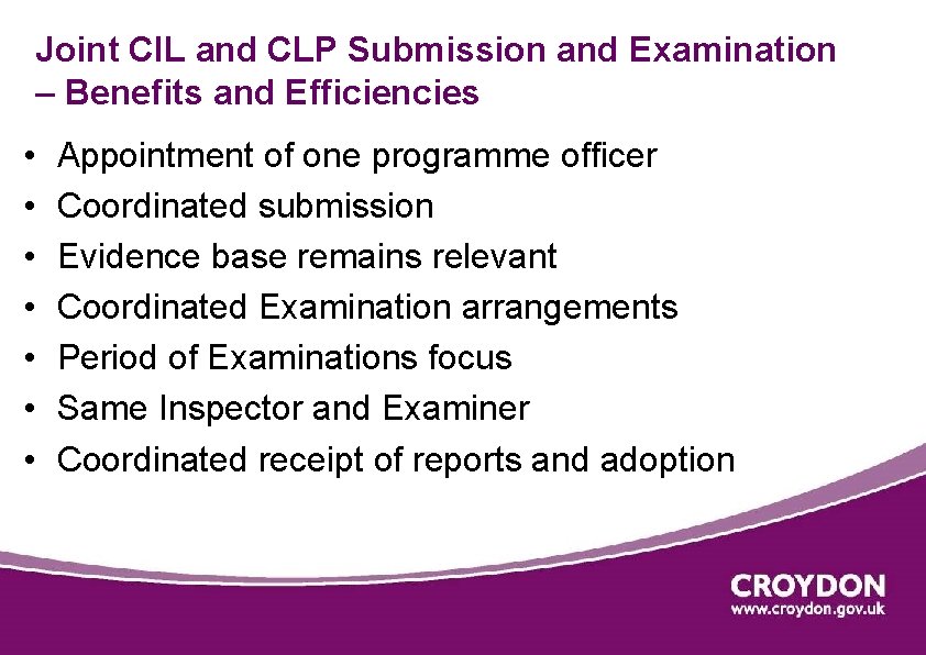 Joint CIL and CLP Submission and Examination – Benefits and Efficiencies • • Appointment