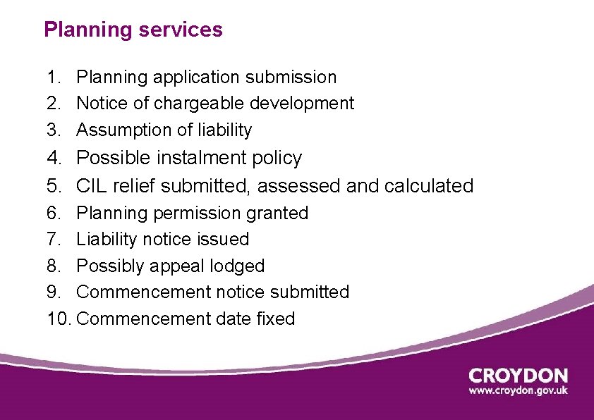 Planning services 1. Planning application submission 2. Notice of chargeable development 3. Assumption of