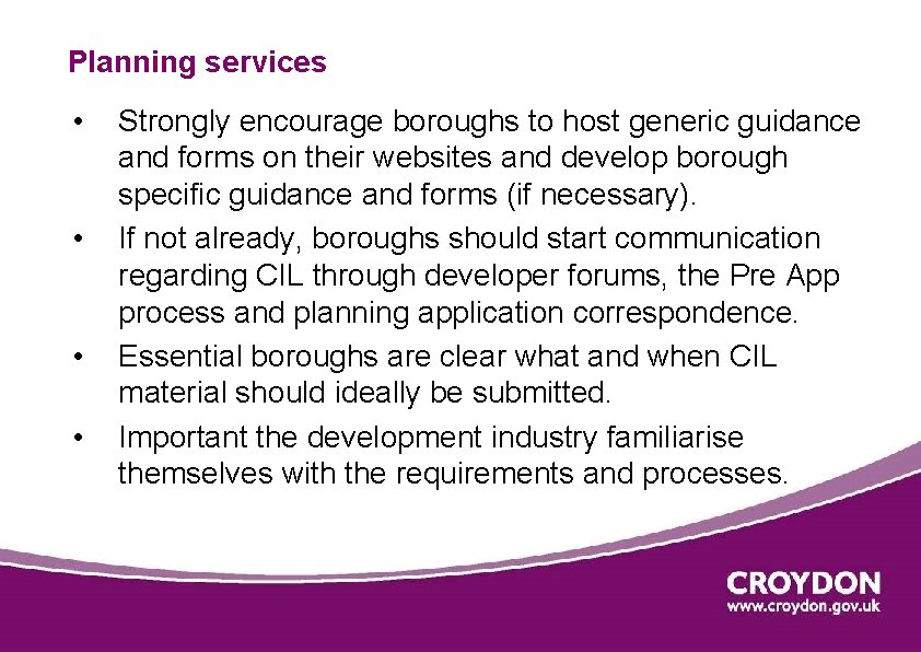 Planning services • • Strongly encourage boroughs to host generic guidance and forms on