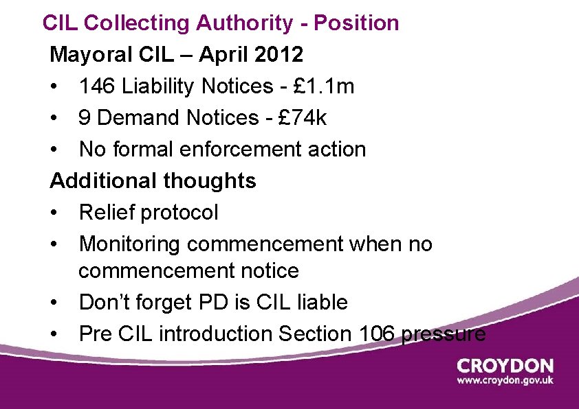CIL Collecting Authority - Position Mayoral CIL – April 2012 • 146 Liability Notices