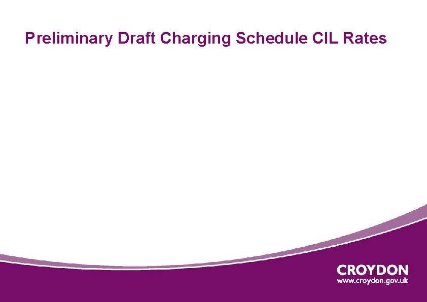 Preliminary Draft Charging Schedule CIL Rates 