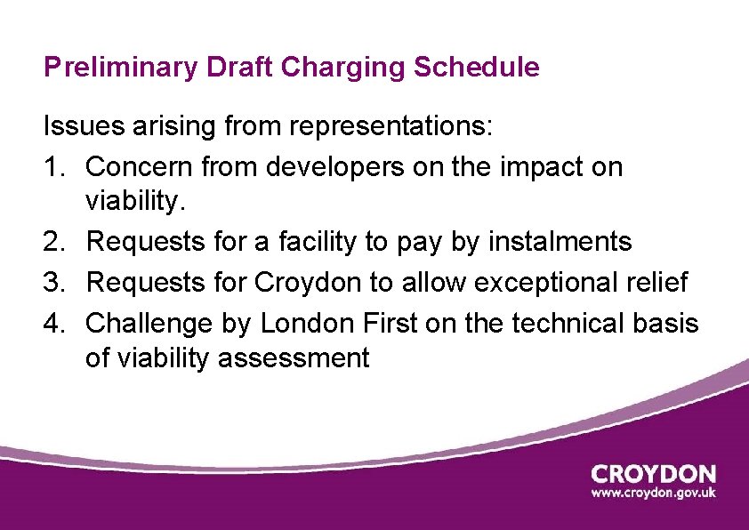 Preliminary Draft Charging Schedule Issues arising from representations: 1. Concern from developers on the