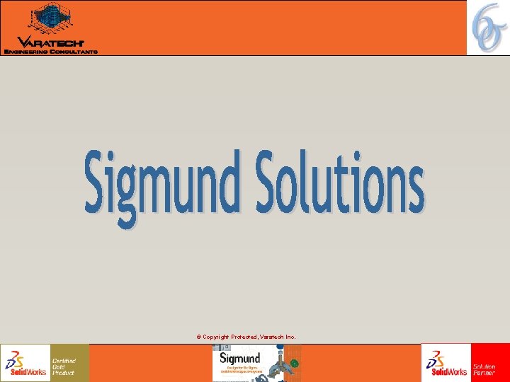 © Copyright Protected, Varatech Inc. © Copyright Protected, Varatech Inc.