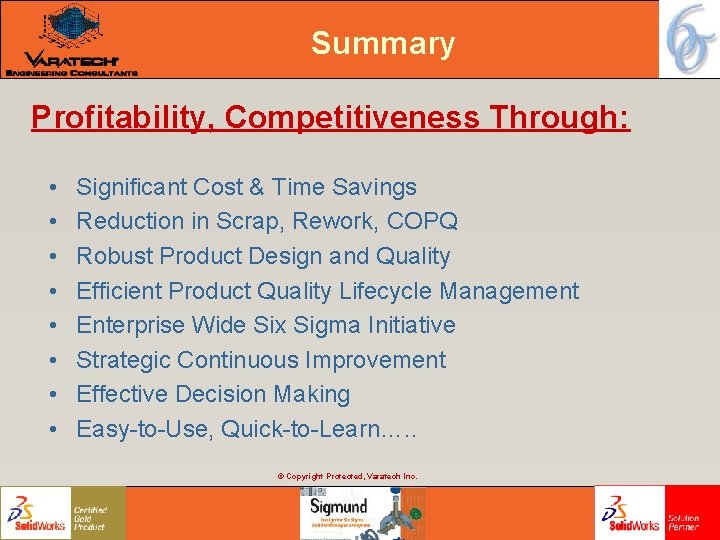 Summary Profitability, Competitiveness Through: • • Significant Cost & Time Savings Reduction in Scrap, Summary Profitability, Competitiveness Through: • • Significant Cost & Time Savings Reduction in Scrap,