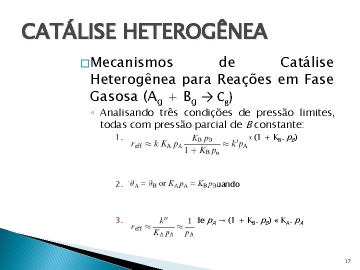 CATÁLISE HETEROGÊNEA � Mecanismos de Catálise Heterogênea para Reações em Fase Gasosa (Ag +