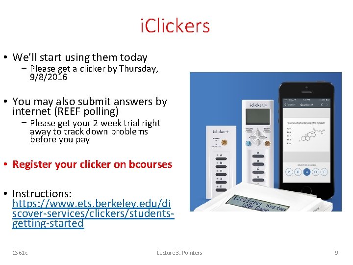 i. Clickers • We’ll start using them today − Please get a clicker by