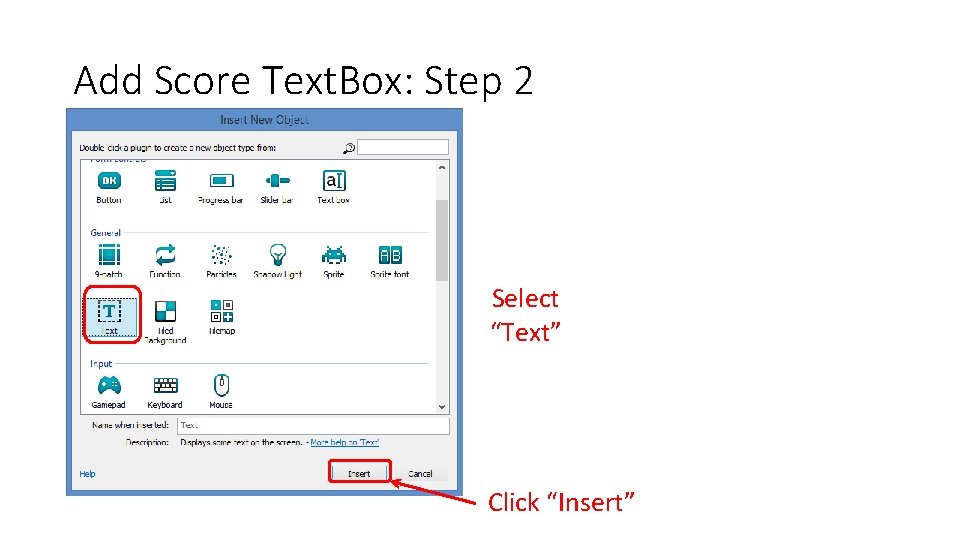 Add Score Text. Box: Step 2 Select “Text” Click “Insert” 