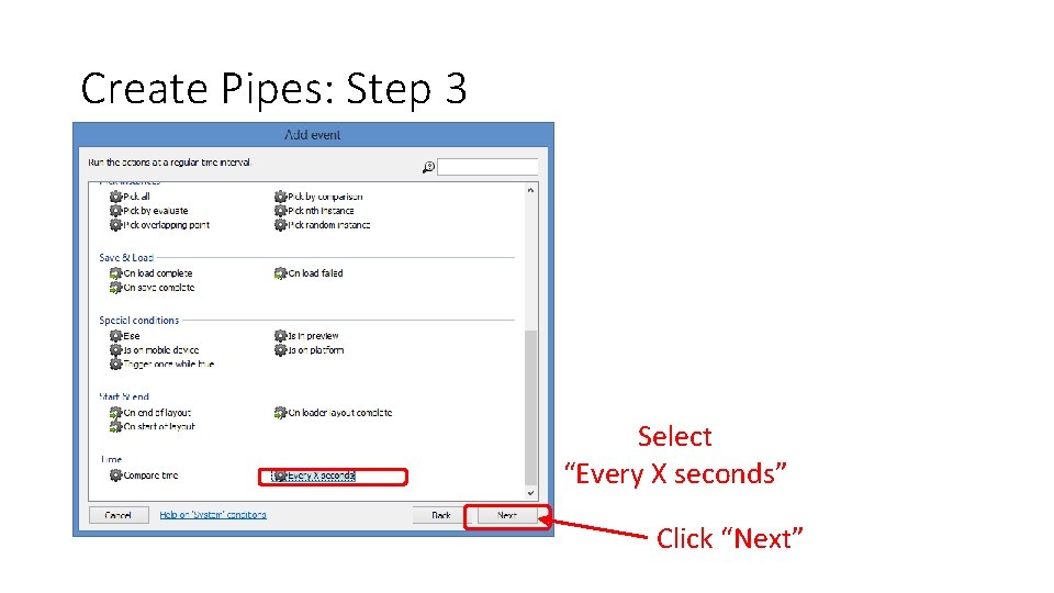 Create Pipes: Step 3 Select “Every X seconds” Click “Next” 