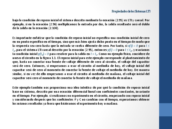 Propiedades de los Sistemas LTI bajo la condición de reposo inicial el sistema descrito